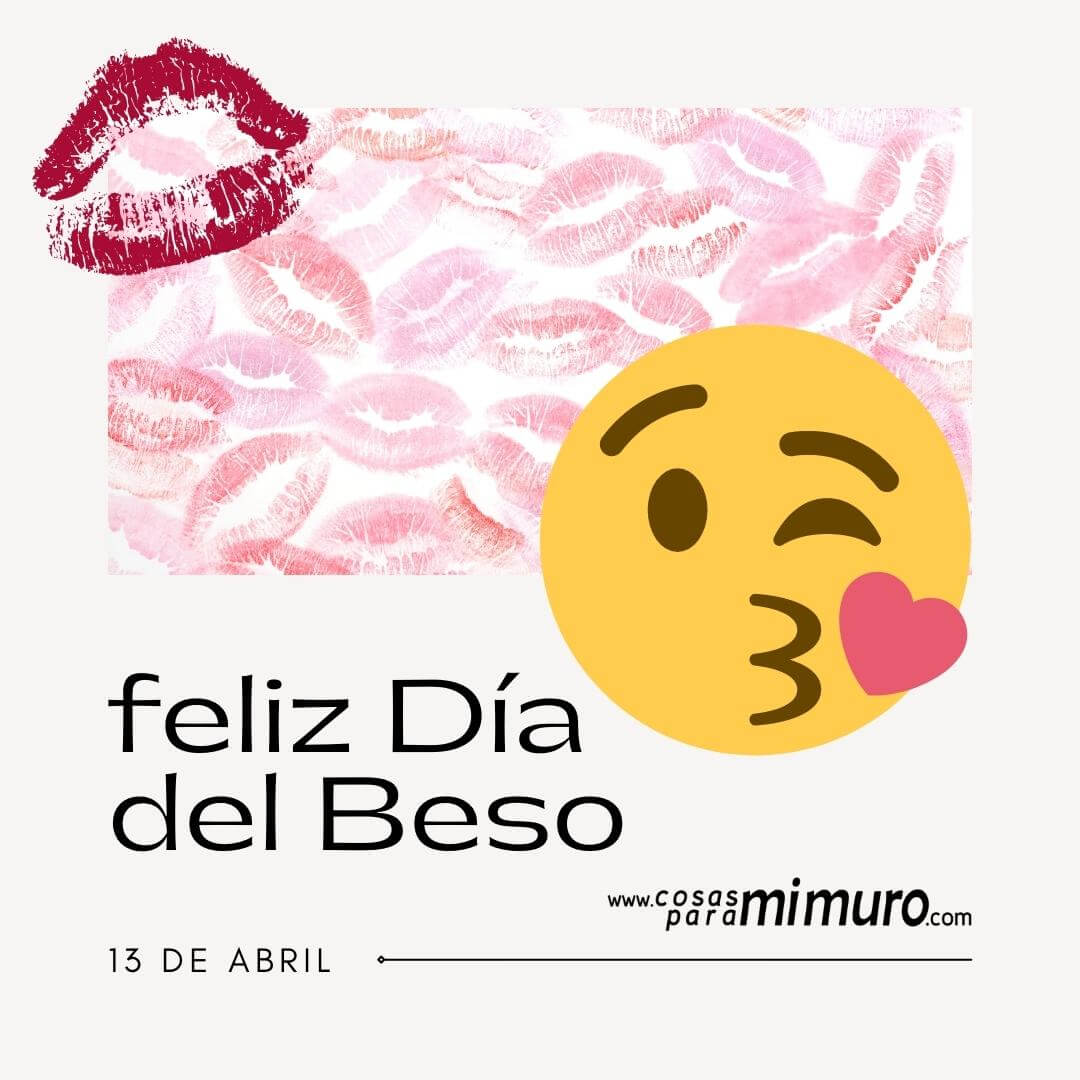 Es el Día del Beso, ¡FELIZ DÍA! - Cosas para mi muro