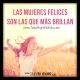 Las mujeres felices brillan