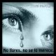 No llores, no se lo merece