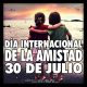 Día Internacional del la amistad, 30 de julio