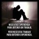 El dilema del trabajo y la experiencia