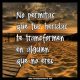 No seas quien no eres