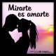 Mirarte es amarte