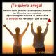 ¡Te quiero amiga!