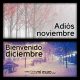 Adiós noviembre, bienvenido diciembre