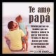 Te amo papá