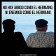 Los hermanos... amigos y enemigos