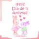 ¡Querida amiga, feliz Día de la Amistad!