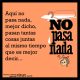 Aquí no pasa nada