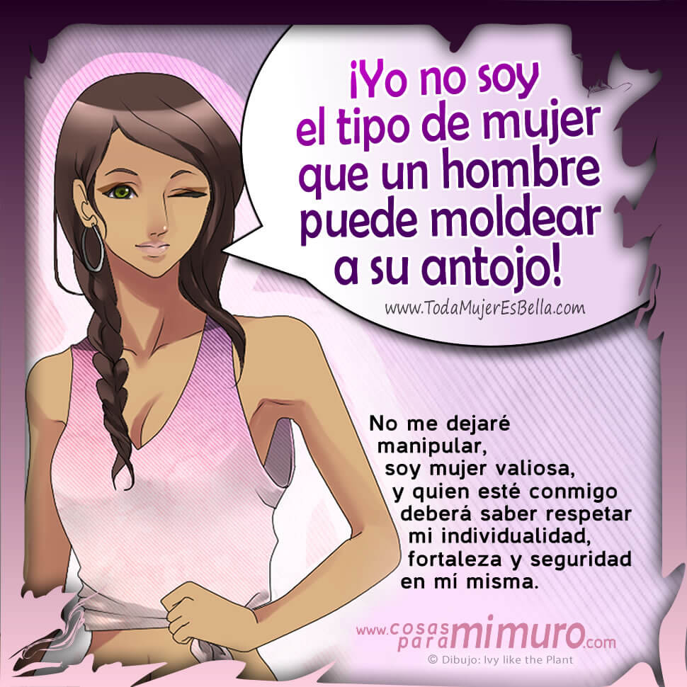 No soy mujer que se deje moldear - Cosas para mi muro No soy mujer que se deje moldear - Cosas para mi muro