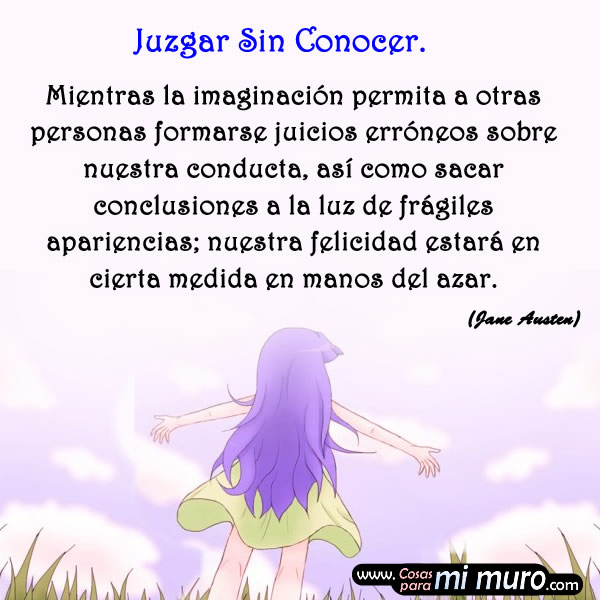 Juzgar sin conocer. - Cosas para mi muro Juzgar sin conocer. - Cosas para mi muro