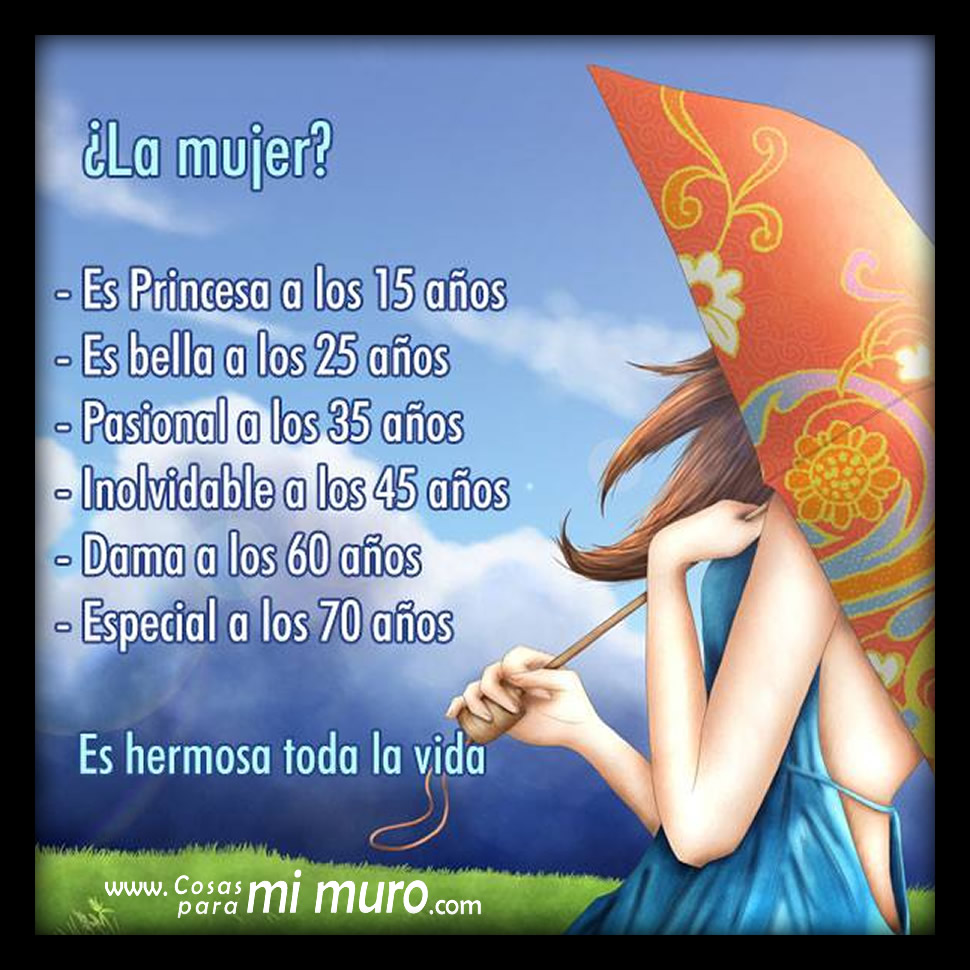 Las mujeres son hermosas toda la vida - Cosas para mi muro Las mujeres son hermosas toda la vida - Cosas para mi muro