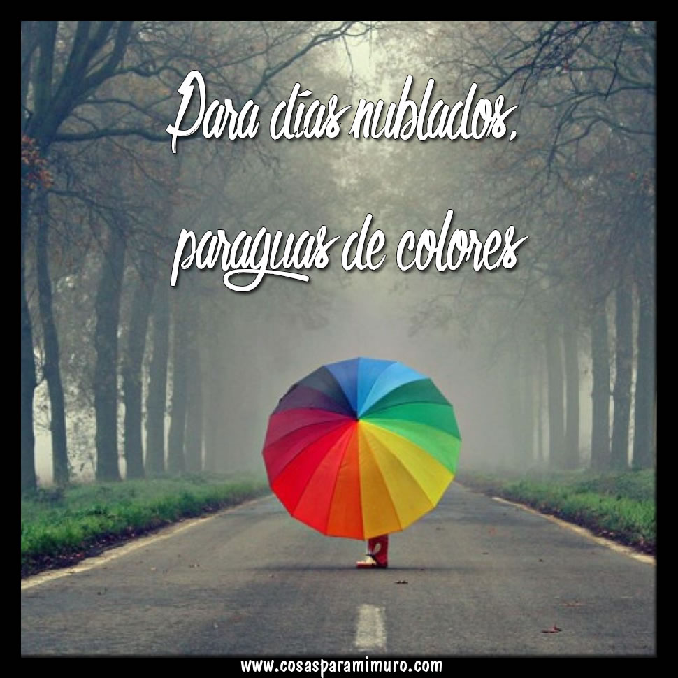 Para tus días nublados, paraguas de colores - Cosas para mi muro