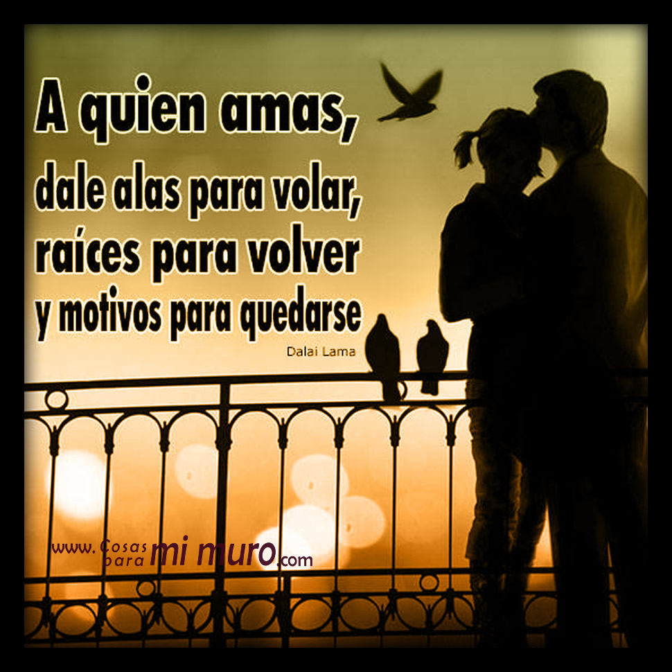 A quien amas... - Cosas para mi muro