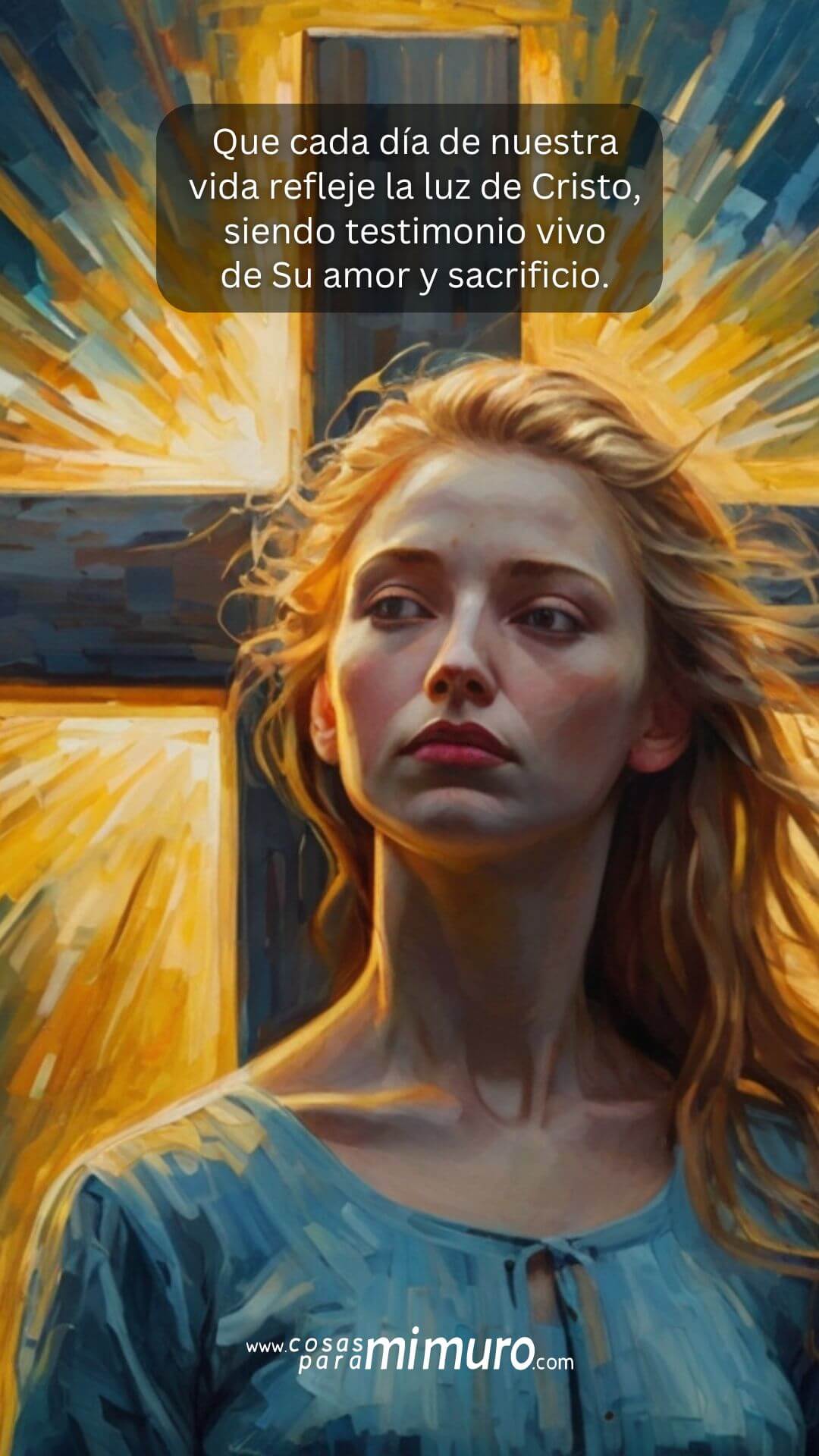 Que cada día de nuestra vida refleje la luz de Cristo, siendo testimonio vivo de Su amor y sacrificio.
