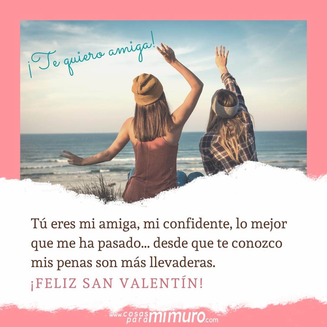 Amiga y confidente ¡Feliz San Valentín! - Cosas para mi muro