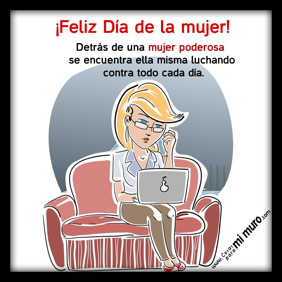 ¡Feliz Día de la mujer!