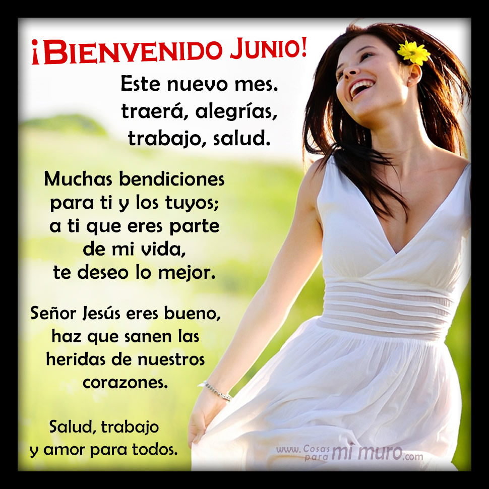 Junio será mes de alegría, trabajo, salud y bendición Cosas para mi muro