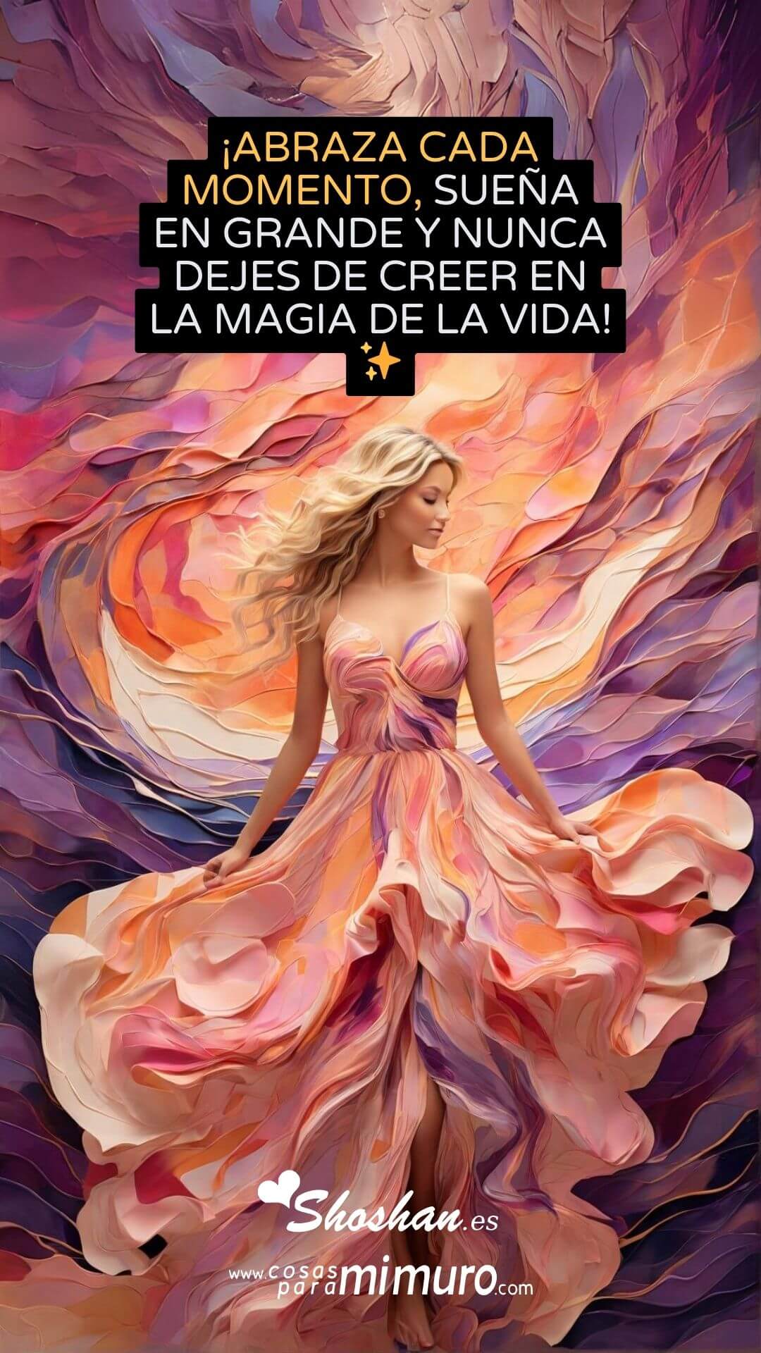 ¡Abraza cada momento, sueña en grande y nunca dejes de creer en la magia de la vida! ✨
